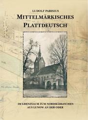 Cover of: Mittelmärkisches Plattdeutsch im Grenzsaum zum Nordmärkischen aus Lunow an der Oder: Affpartije Luunsche Woere : gesammelt in Lunow 1980-1985, PC-Manuskript: Leck/Nordfriesland, 1997-2000