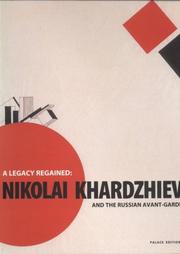 Cover of: A legacy regained: Nikolai Khardzhiev and the Russian avant-garde