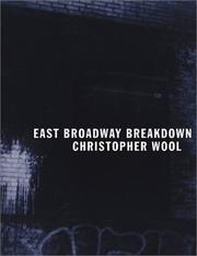 Cover of: Christopher Wool: East Broadway Breakdown
