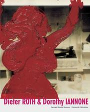 Cover of: Dieter Roth & Dorothy Iannone by Oliver Koerner von Gustorf, Bernadette Walter, Dietmar Elger, Dieter Roth, Dorothy Iannone