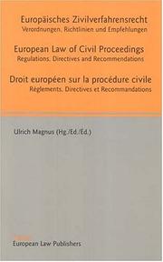 Cover of: European Law of Civil Proceedings - Europeisches Zivilverfahrensrecht - Droit Europeen Sur La Procedure Civile: Regulations, Directives And Recommandations ... - Reglements, Directives Et Recommendations