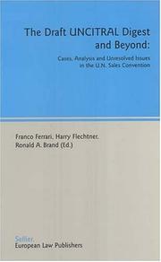 The draft UNCITRAL digest and beyond by Ferrari, Franco J.D., Harry M. Flechtner, Ronald A. Brand