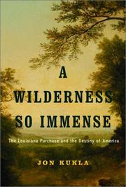Cover of: A wilderness so immense by Jon Kukla