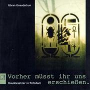 Cover of: Vorher müsst ihr uns erschiessen by Göran Gnaudschun