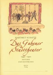 Cover of: Das Gubener Stadttheater 1945-1950 by Hartmut Schatte