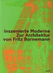 Cover of: Inszenierte Moderne by herausgegeben von Susanne Schindler ; unter Mitarbeit von Nikolaus Bernau.