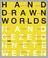 Cover of: Hand-drawn worlds