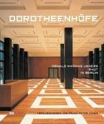 Cover of: Dorotheenhöfe: Oswald Mathias Ungers baut in Berlin