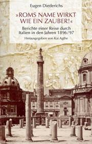 Cover of: Roms Name wirkt wie ein Zauber!: Berichte einer Reise durch Italien in den Jahren 1896/97