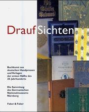 Cover of: Draufsichten: Buchkunst aus deutschen Handpressen und Verlagen der ersten Hälfte des 20. Jahrhunderts : die Sammlung des Germanischen Nationalmuseums Nürnberg
