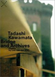 Cover of: Tadashi Kawamata: Bridge and Archives: Photographs by Leo Van der Kleij