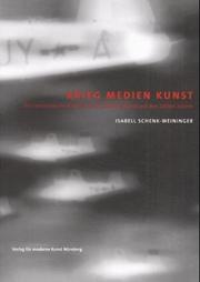 Cover of: Krieg Medien Kunst: der medialisierte Krieg in der deutschen Kunst seit den 1960er Jahren