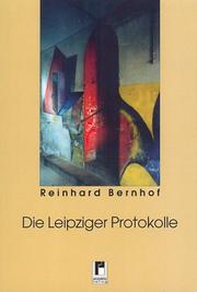 Die Leipziger Protokolle by Reinhard Bernhof