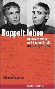 Cover of: Doppelt leben: Bernward Vesper und Gudrun Ensslin : die Tübinger Jahre