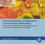 Cover of: Recent Developments And Applications in Social Research Methodology: Proceedings of the Rc33 Sixth International Conference on Social Science Methodology, Amsterdam