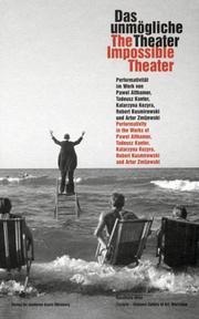 Cover of: The Impossible Theater by Sabine Folie, Jaroslaw Suchan, Hanna Wroblewska, Tadeusz Kantor, Katarzyna Kozyra, Robert Kusmirowski, Pawel Althamer, Artur Zmijewski