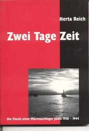 Cover of: Zwei Tage Zeit: Herta Reich und die Spuren jüdischen Lebens in Mürzzuschlag