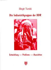 Die Indianistikgruppen der DDR by Birgit Turski
