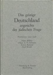Cover of: Das Geistige Deutschland angesichts der jüdischen Frage by Hans Blüher ... [et al.] ; herausgegeben von Oliver Humberg und Stephan Hötzel.