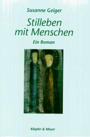Cover of: Stilleben mit Menschen by Susanne Geiger