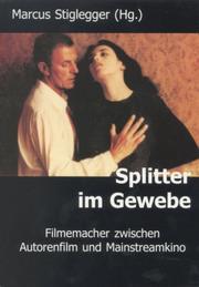 Cover of: Splitter im Gewebe: Filmemacher zwischen Autorenfilm und Mainstreamkino