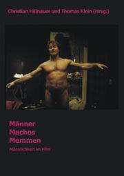 Cover of: Männer, Machos, Memmen by herausgegeben von Christian Hissnauer und Thomas Klein.