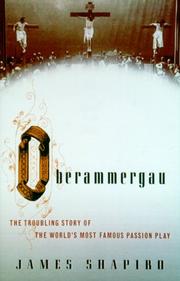 Cover of: Oberammergau: the troubling story of the world's most famous passion play