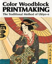 Cover of: Color Woodblock Printmaking: The Traditional Method of Ukiyo-e