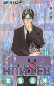 Cover of: Hunter X Hunter, Vol. 11 by Yoshihiro Togashi