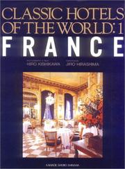 Cover of: France (Classic Hotels of the World, Vol 1) by Hiro Kishikawa