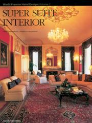 Cover of: Super Suite Interior: World Premier Hotel Design Vol. 2 (World Premier Hotel Design)