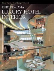 Cover of: Europe & Asia Luxury Hotel Interiors: World Premier Hotel Design, Vol. 3 (World Premier Hotel Design)