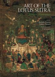 Cover of: Art of the Lotus Sutra by edited by Bunsaku Kurata and Yoshirō Tamura ; with a foreword by Cal French ; translated by Edna B. Crawford.