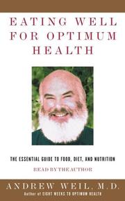 Cover of: Eating Well for Optimum Health by Andrew Md Weil, Andrew Md Weil