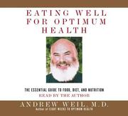 Cover of: Eating Well for Optimum Health: The Essential Guide to Food, Diet, and Nutrition
