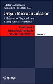 Cover of: Organ Microcirculation: A Gateway to Diagnostic and Therapeutic Interventions (Keio University International Symposia for Life Sciences and Medicine, Vol. ... Symposia for Life Sciences and Medicine)