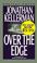 Cover of: Over the Edge (Jonathan Kellerman)