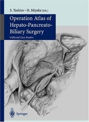 Operation atlas of hepato-pancreato-biliary surgery by Seiki Tashiro, Hidenori Miyake