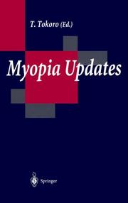 Cover of: Myopia updates | International Conference on Myopia (6th 1996 Hakone-machi, Japan)
