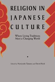 Cover of: Religion in Japanese culture: where living traditions meet a changing world