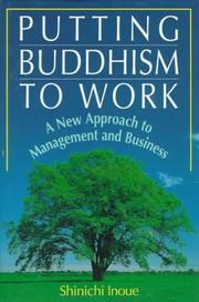 Cover of: Putting Buddhism to Work by Shinichi Inoue