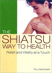 Cover of: The Shiatsu Way to Health: Relief and Vitality at a Touch