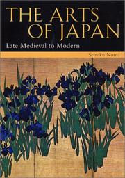 Cover of: The Arts of Japan by Seiroku Noma, Seiroku Noma