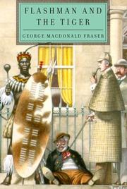 Cover of: Flashman and the tiger and other extracts from The Flashman papers by George MacDonald Fraser