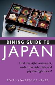 Cover of: Dining Guide to Japan by Boye Lafayette De Mente