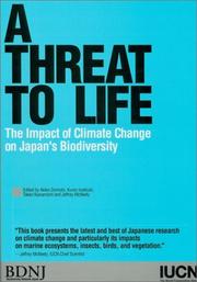 Cover of: A threat to life: the impact of climate change on Japan's biodiversity