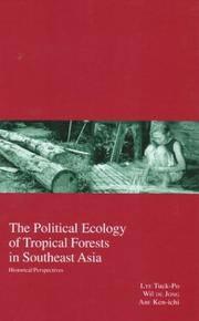 The political ecology of the tropical forests in Southeast Asia by Wil de Jong