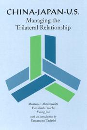 Cover of: China-Japan-U.S.: managing the trilateral relationship