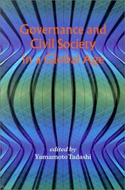 Cover of: Governance and civil society in a global age by edited by Yamamoto Tadashi and Kim Gould Ashizawa.