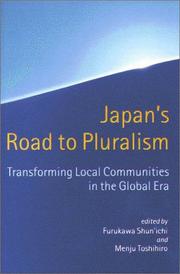 Cover of: Japan's road to pluralism: transforming local communities in the global era